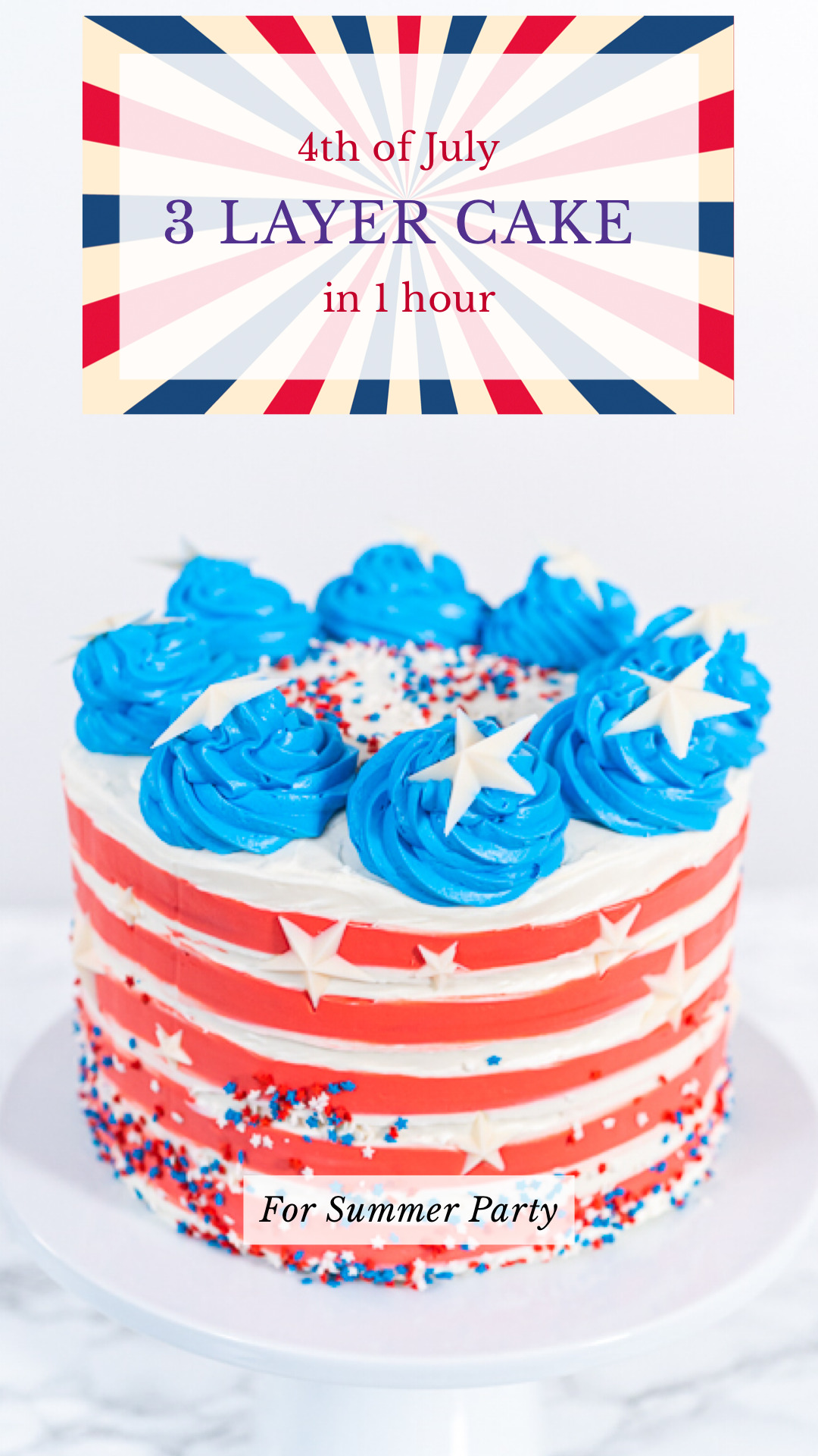 4th of July 3 layer cake in 1 hour