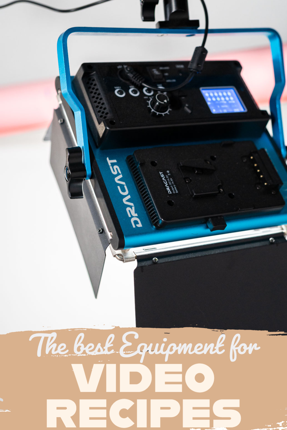 The best Equipment for video recipes