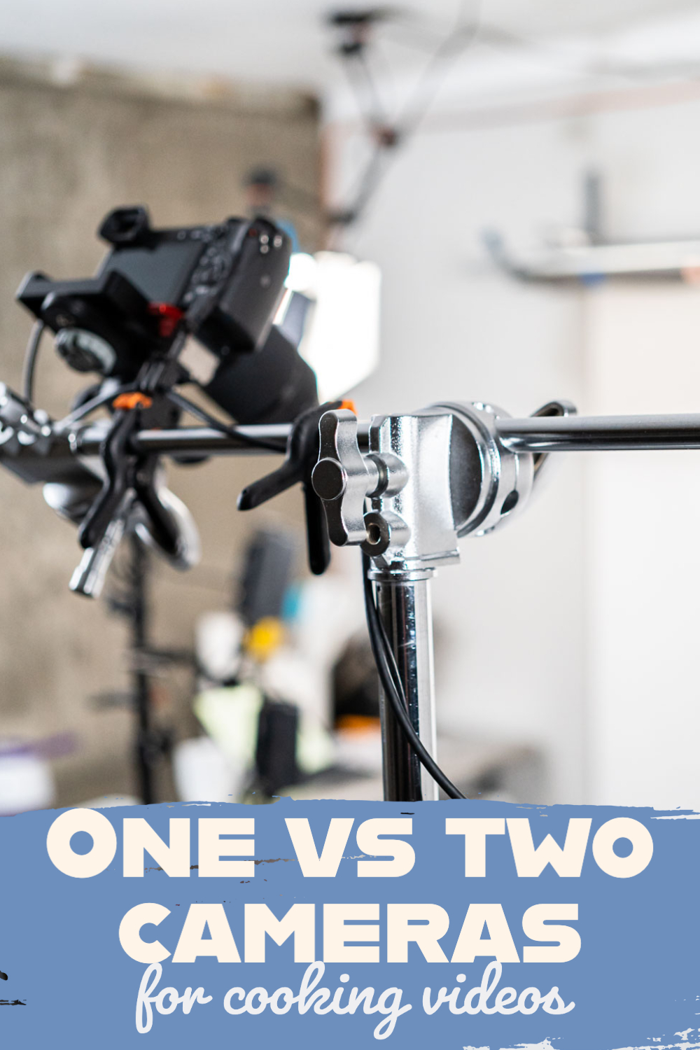 One vs two cameras for cooking videos