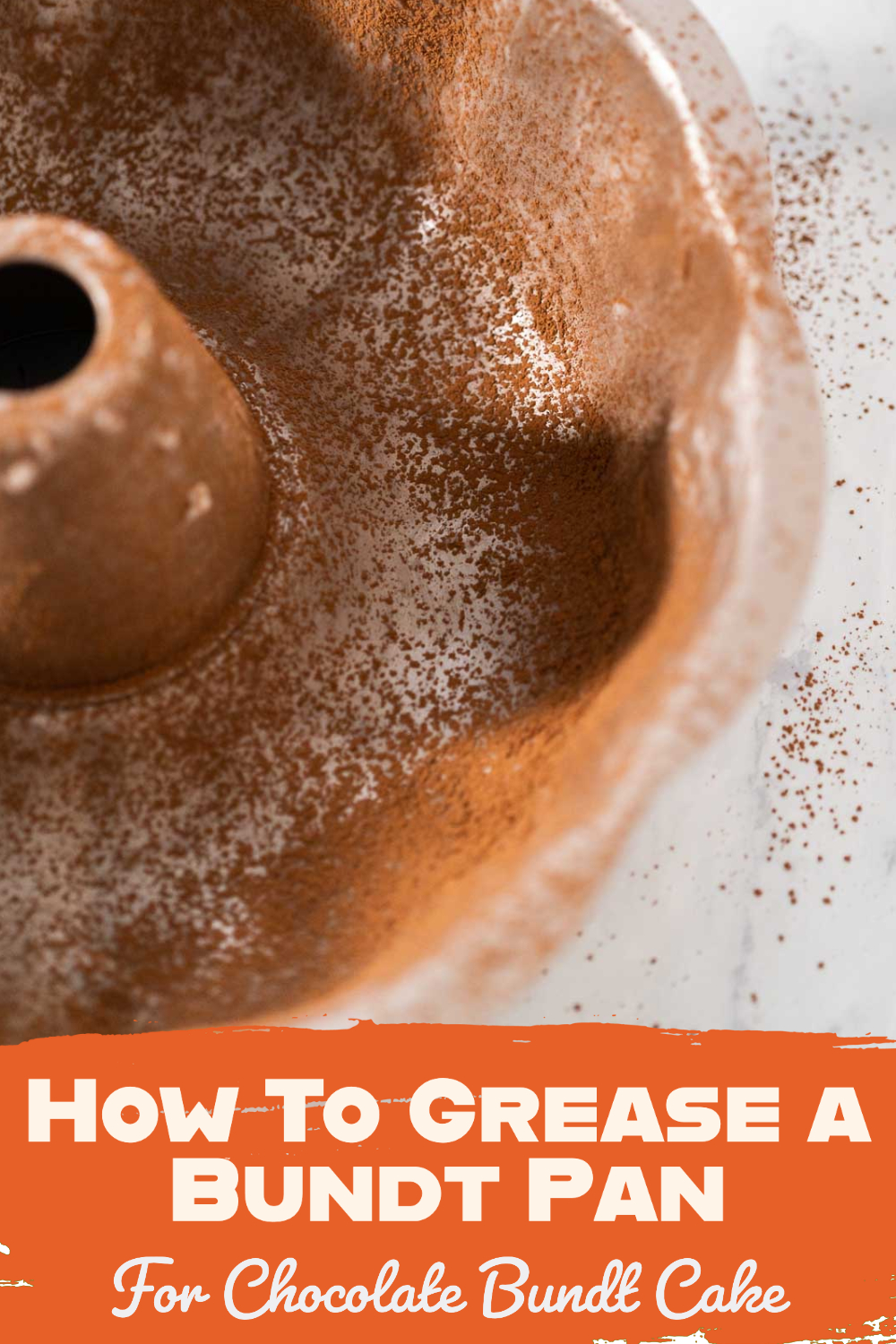 How To Grease a Bundt Pan For Chocolate Bundt Cake