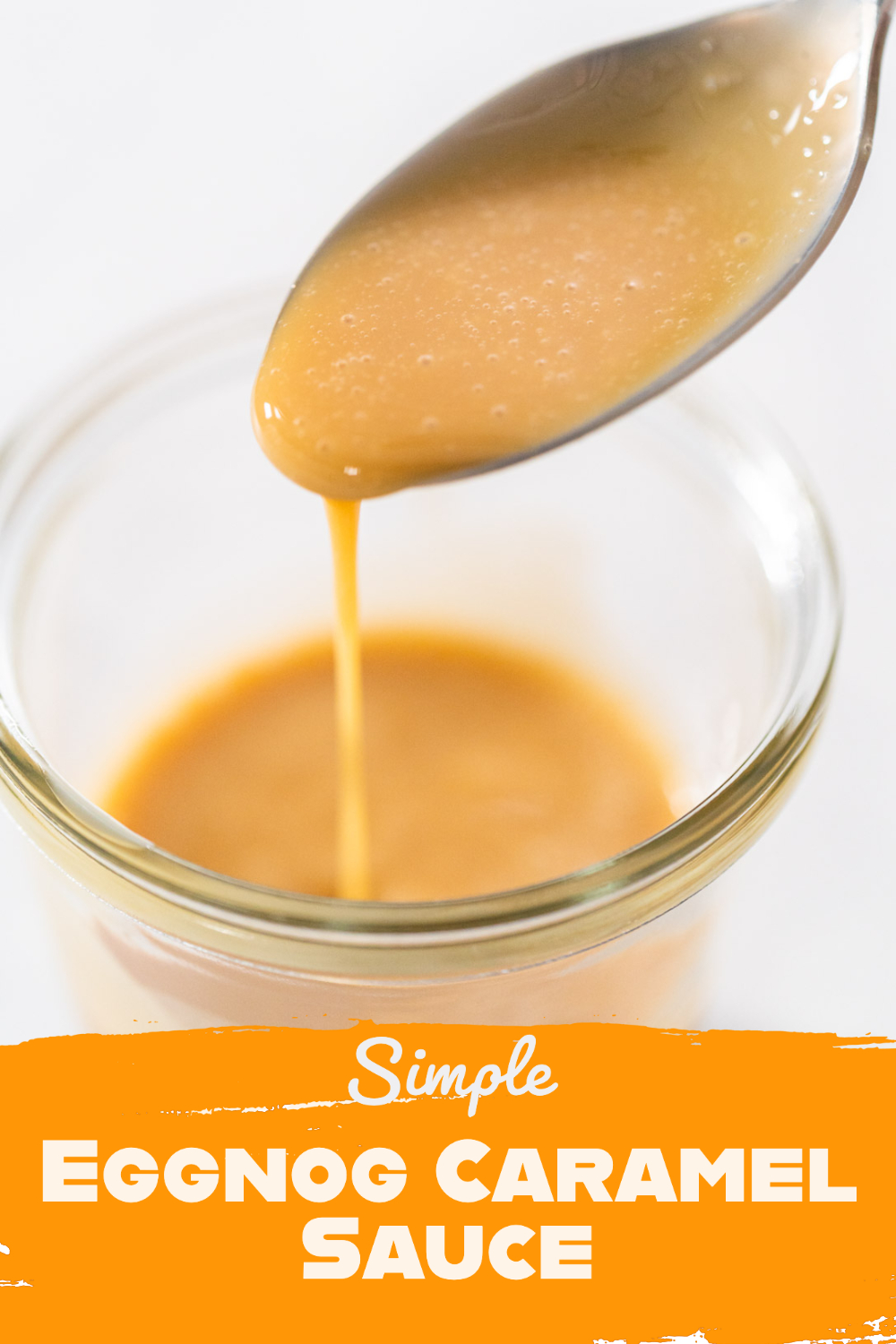 Simple Eggnog Caramel Sauce