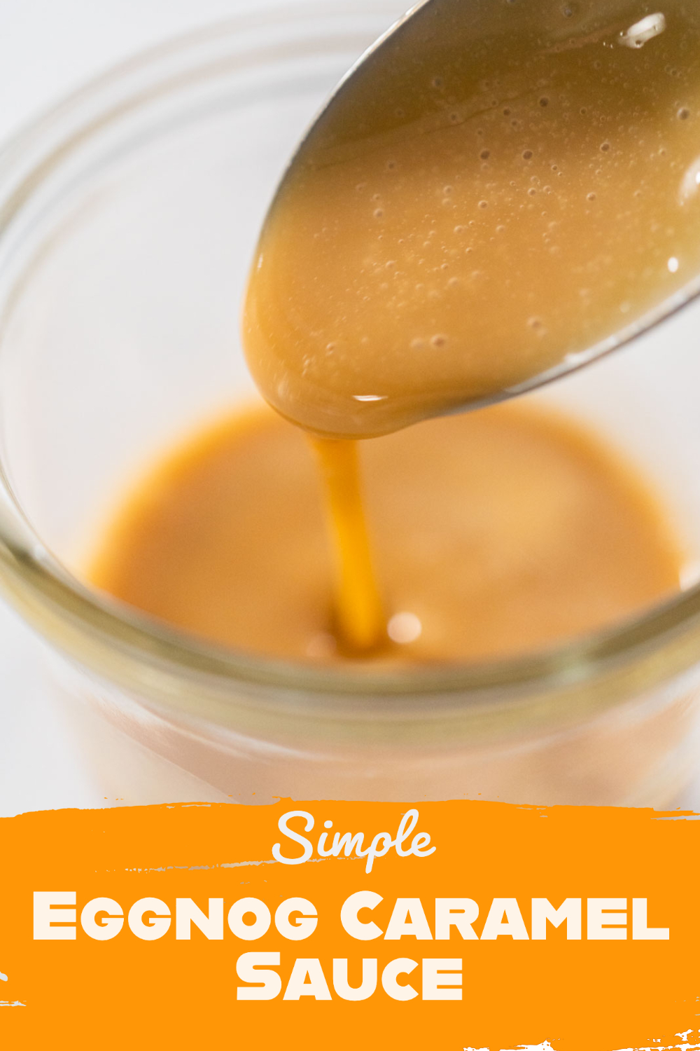 Simple Eggnog Caramel Sauce