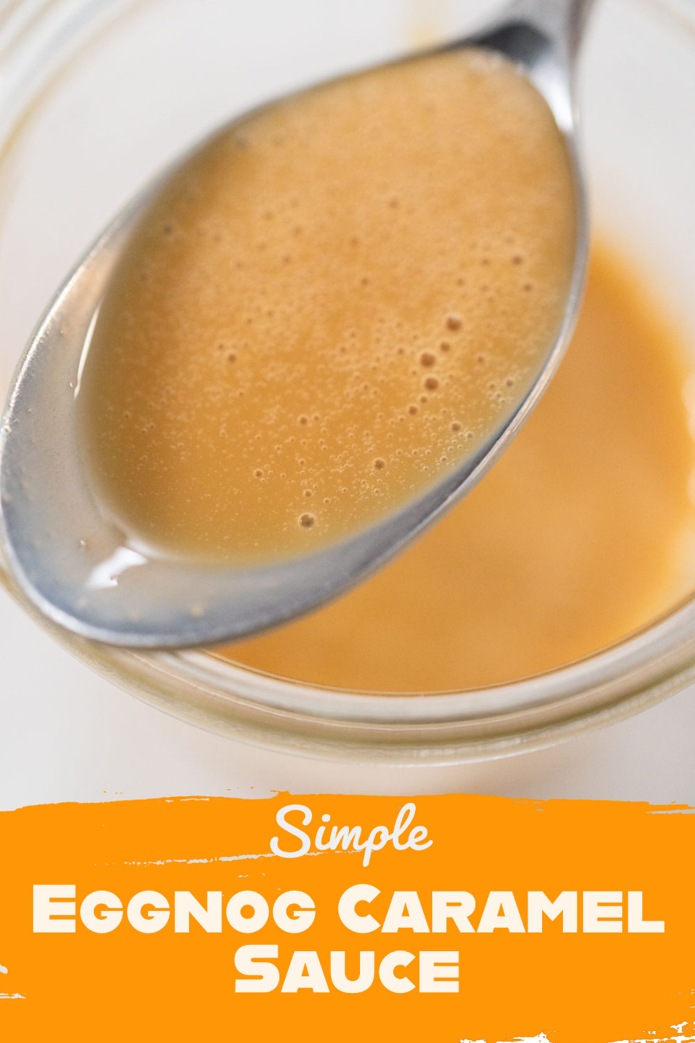 Simple Eggnog Caramel Sauce