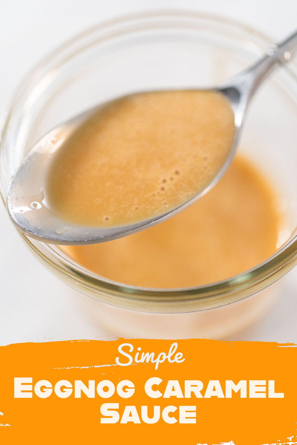 Simple Eggnog Caramel Sauce