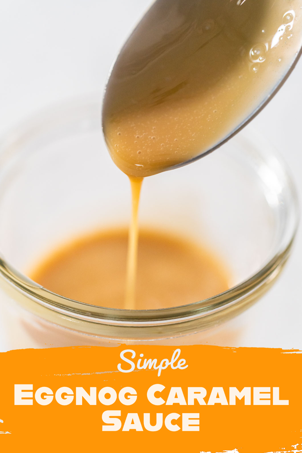 Simple Eggnog Caramel Sauce